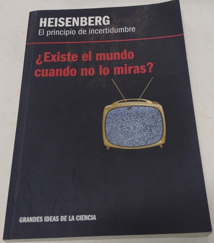 El Principio De Incertidumbre, Heinsenberg