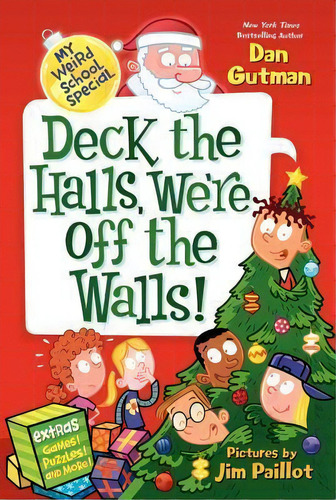 My Weird School Special : Deck The Halls, We're Off The Walls!, De Dan Gutman. Editorial Harpercollins Publishers Inc, Tapa Blanda En Inglés