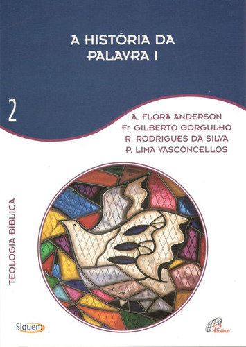 A história da palavra I - Vol. 2: Teologia Bíblica, de Silva, Rafael Rodrigues da. Editora Pia Sociedade Filhas de São Paulo, capa mole em português, 2003