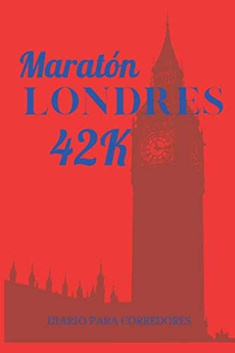 Libro: Maratón Londres 42k Diario Para Corredores: Jogging R