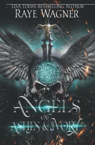 Angels Of Ashes And Ivory - Wagner, Raye, de Wagner, Raye. Editorial Independently Published en inglés