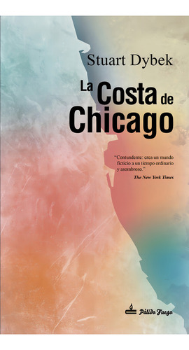 La Costa De Chicago, De Dybek, Stuart. Editorial Pálido Fuego, Tapa Blanda En Español