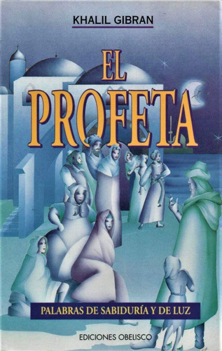 El Profeta / Khalil Gibran