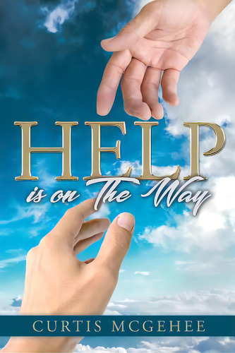 Help Is On The Way, De Mcgehee, Curtis. Editorial Lightning Source Inc, Tapa Blanda En Inglés