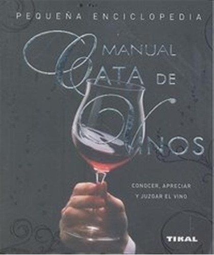Manual Cata De Vinos - Aa.vv