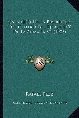 Catalogo De La Biblioteca Del Centro Del Ejercito Y De La...