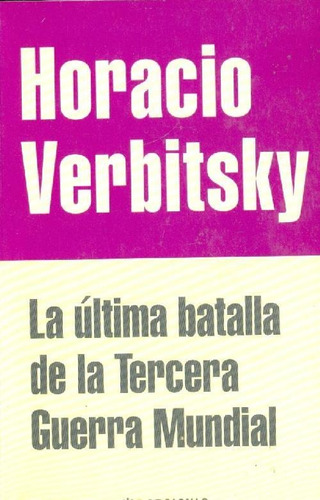 Libro La Ultima Batalla De La Tercera Guerra Mundial De Hora