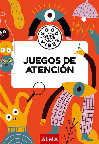 JUEGOS DE ATENCION GOOD VIBES, de Casasín, Albert. Editorial Alma, tapa blanda en español