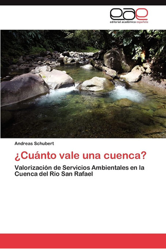 Libro: ¿cuánto Vale Una Cuenca?: Valorización De Servicios A