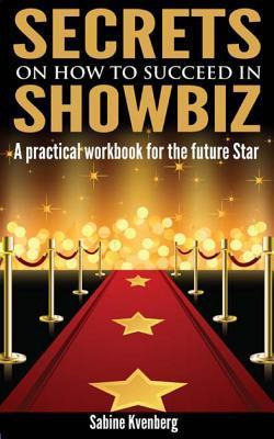 Libro Secrets On How To Succeed In Showbiz : A Practical ...