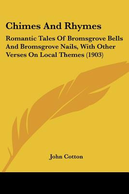 Libro Chimes And Rhymes: Romantic Tales Of Bromsgrove Bel...