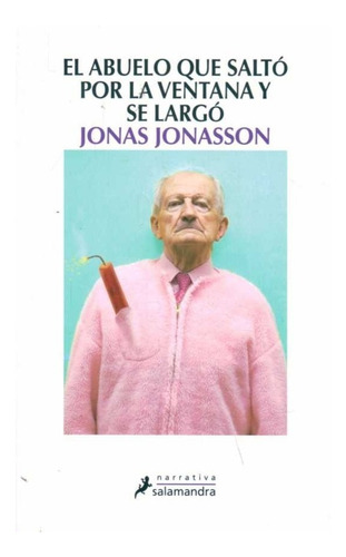 Abuelo Que Saltó Por La Ventana Y Se Largó / Jonasson (envío