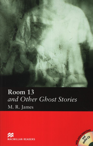 Room 13 And Other Ghost Stories - Macmillan Readers Elementary + Audio Cd's (2), de James, M. R.. Editorial Macmillan, tapa blanda en inglés internacional, 2005