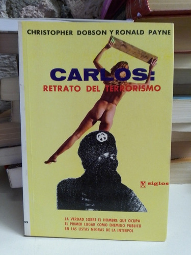 Carlos: Retrato Del Terrorismo - Christopher Dobson