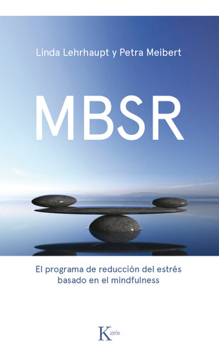 Mbsr Programa De Reduccion Del Estres Basado En Mindfulness