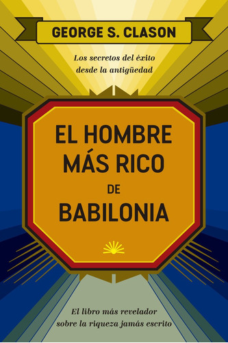 Libro El Hombre Mas Rico De Babilonia - Clason, George Sa...