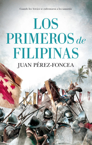 Primeros De Filipinas,los - Perez Foncea,juan