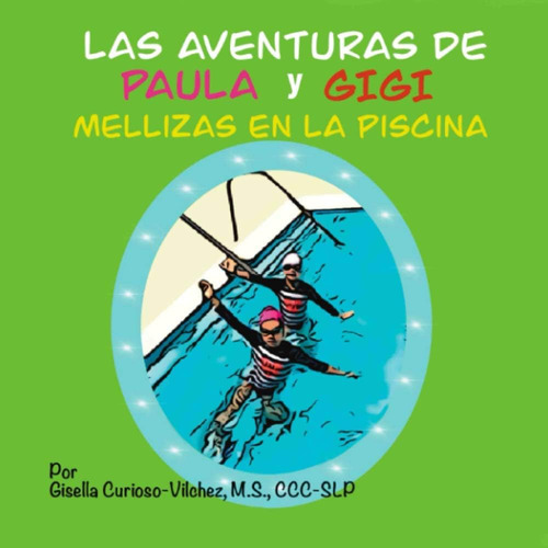 Libro: Las Aventuras De Paula Y Mellizas En La Piscina (span