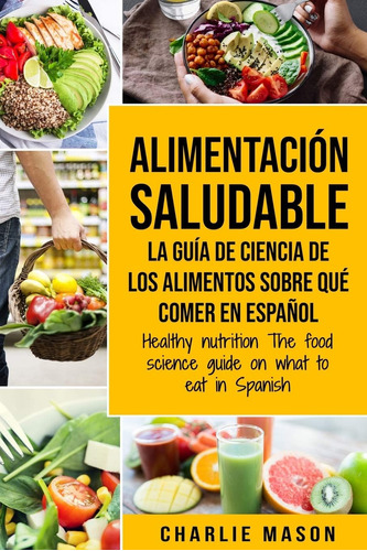 Libro: Alimentación Saludable La Guía De Ciencia De Los Alim