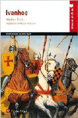 Ivanhoe - Cucaãâ»a, De Scott, Walter. Editorial Vicens Vives, Tapa Blanda En Español