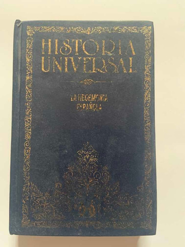 La Hegemonía Española. Historia Universal