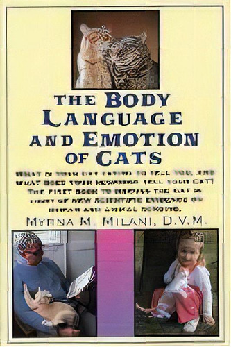 The Body Language And Emotion Of Cats, De Myrna M. Milani. Editorial Harpercollins Publishers Inc, Tapa Blanda En Inglés