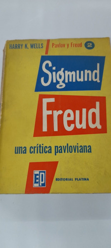 Sigmund Freud Una Crítica Pavloviana - Harry W Wells (usado)