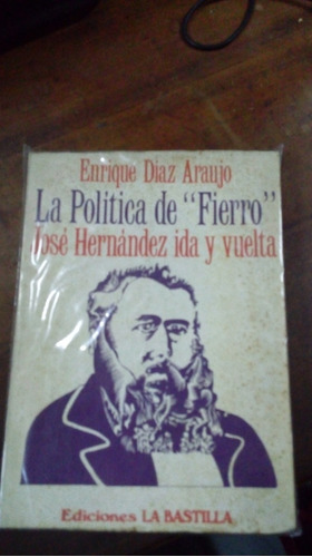 Libro La Pòlitica De  Fierro  De José Hernandez Ida Y Vuelta