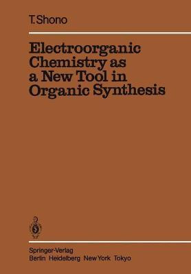 Libro Electroorganic Chemistry As A New Tool In Organic S...