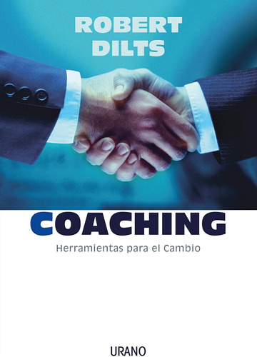 Libro: Coaching: Herramientas Para El Cambio (spanish Editio