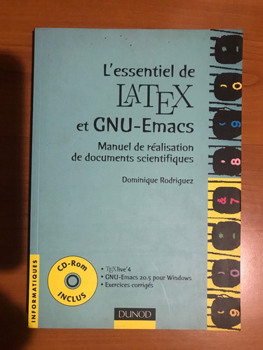 L'essentiel De Latex Et Gnu-emacs. Dominique Rodríguez