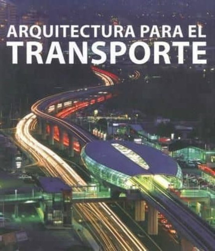 Arquitectura Para El Transporte (cartone) - Vv.aa..