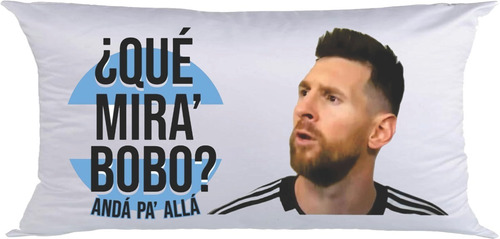 Funda Para Almohadon 40x70 Messi Campeón Que Mira Bobo!