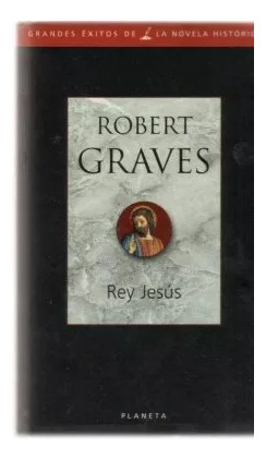 Robert Graves: Rey Jesùs