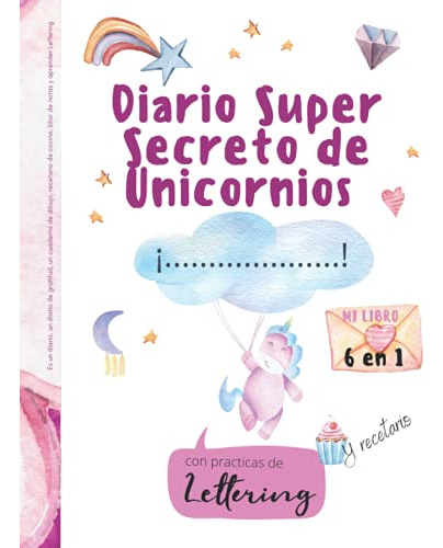 Diario Super Secreto De Unicornios 6 En 1: Es Un Diario Un D