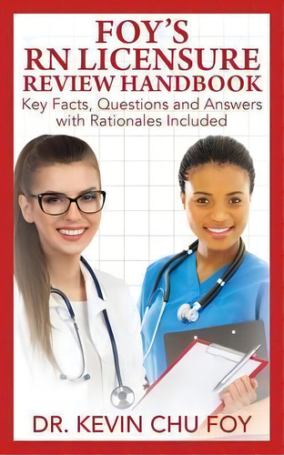 Foy's Rn Licensure Review Handbook, De Dr Kevin Chu Foy. Editorial Outskirts Press, Tapa Blanda En Inglés