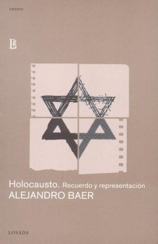 Holocausto - Alejandro Baer, De Alejandro Baer. Editorial Losada En Español
