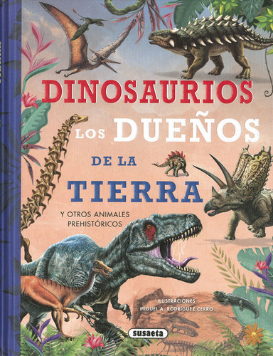 Dinosaurios, Los Dueãâos De La Tierra, De Equipo Susaeta. Editorial Susaeta, Tapa Dura En Español