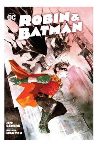 Robin & Batman - Dustin Nguyen, Jeff Lemire. Eb9