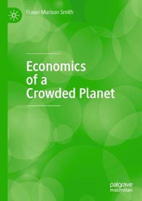 Libro Economics Of A Crowded Planet - Fraser Murison Smith