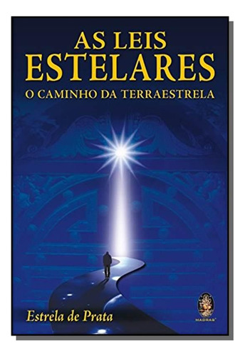 Leis Estelares, As - O Caminho Da Terraestrela, De Prata. Editora Madras, Capa Mole Em Português, 2021