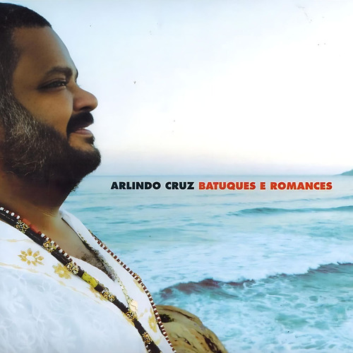 Cd Arlindo Cruz - Batuques E Romances (pac)