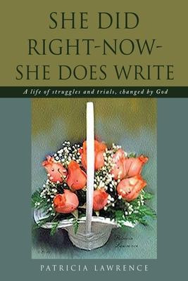 Libro She Did Right-now-she Does Write : A Life Of Strugg...