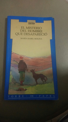 El Misterio Del Hombre Que Desaparecio Molina Norma 8