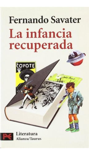 La infancia recuperada (El libro de bolsillo - Humanidades), de Savater, Fernando. Alianza Editorial, tapa pasta blanda, edición edicion en español, 2004