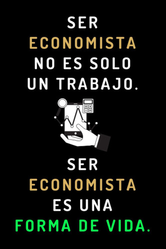 Libro: Ser Economista No Es Solo Un Trabajo. Ser Economista 