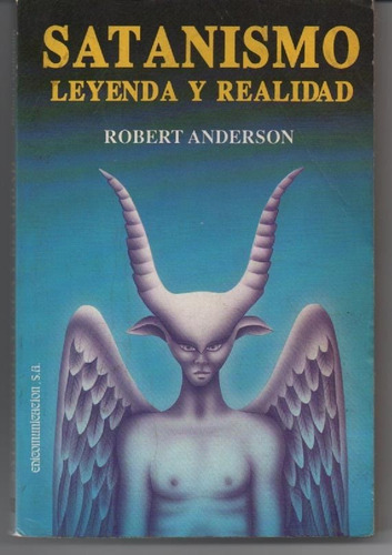 Satanismo - Leyenda Y Realidad - Anderson, Robert