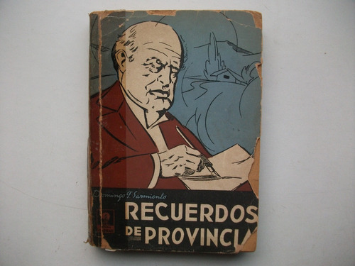 Recuerdos De Provincia - Domingo Faustino Sarmiento