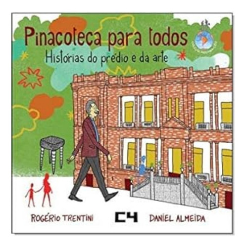 PINACOTECA PARA TODOS, de ROGERIO TRENTINI. Editora C4, capa mole em português, 2018