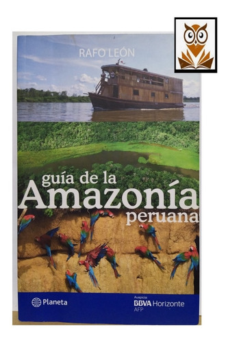 Guía De La Amazonia Peruana  Rafo León